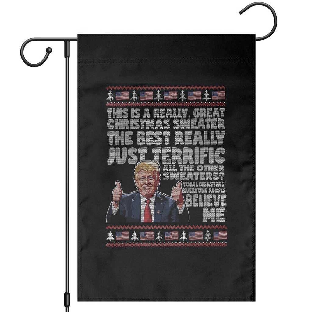 Funny Trump Christmas Garden Flag This Is A Really Great Christmas Sweater The Best Really Just Terrific TS11 Black Print Your Wear