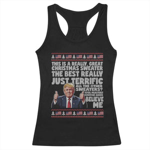 Funny Trump Christmas Racerback Tank Top This Is A Really Great Christmas Sweater The Best Really Just Terrific - Print Your Wear