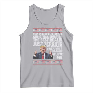 Funny Trump Christmas Tank Top This Is A Really Great Christmas Sweater The Best Really Just Terrific - Print Your Wear
