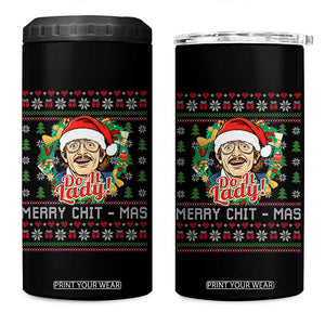 Funny Chit Christmas 4 in 1 Can Cooler Tumbler Merry Chit Mas Do It Lady Xmas Wreath TS11 One Size: 16 oz Black Print Your Wear