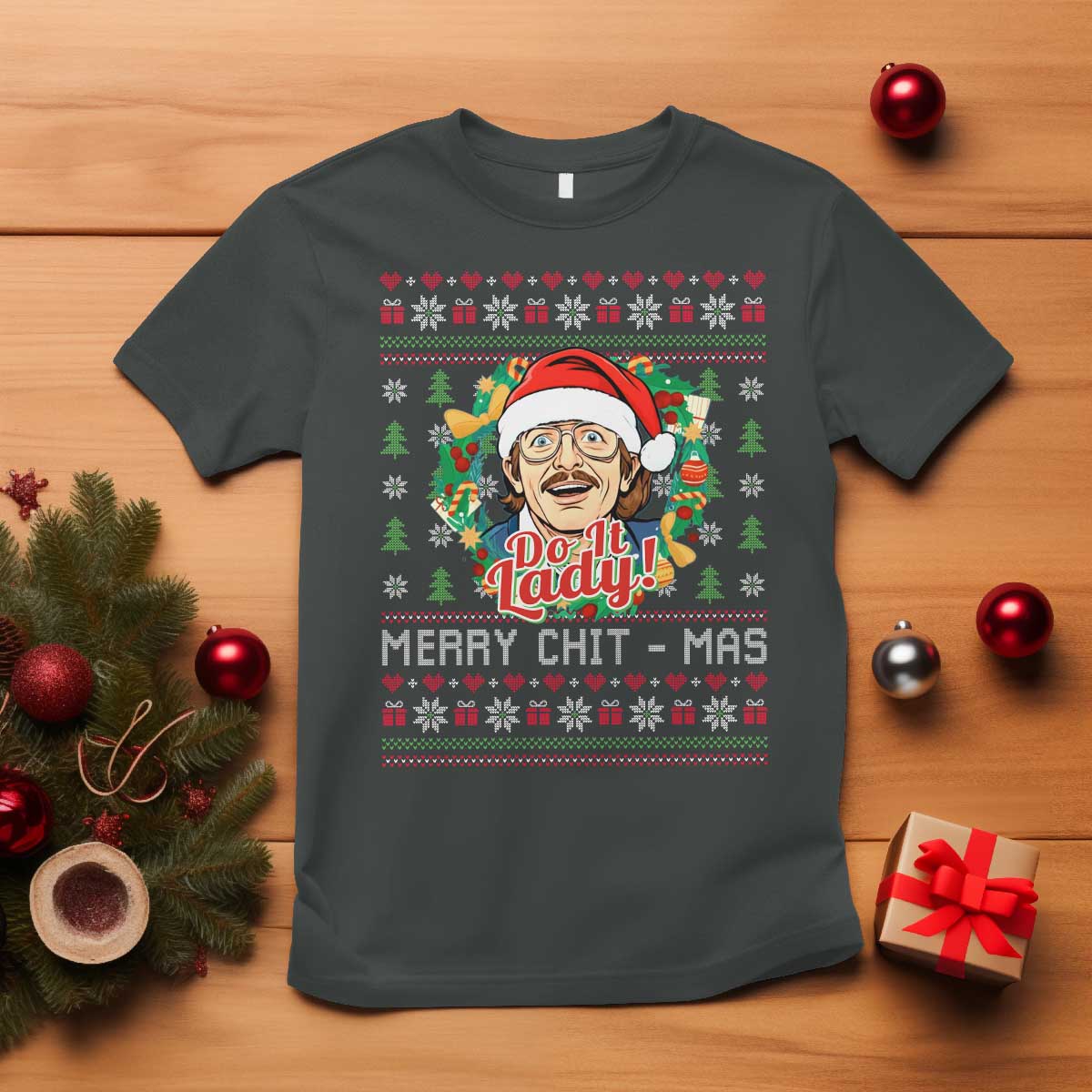 Funny Chit Christmas T Shirt Merry Chit Mas Do It Lady Xmas Wreath TS11 Dark Heather Print Your Wear