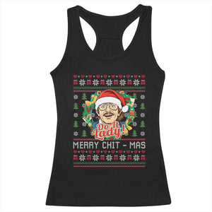 Funny Chit Christmas Racerback Tank Top Merry Chit Mas Do It Lady Xmas Wreath - Print Your Wear