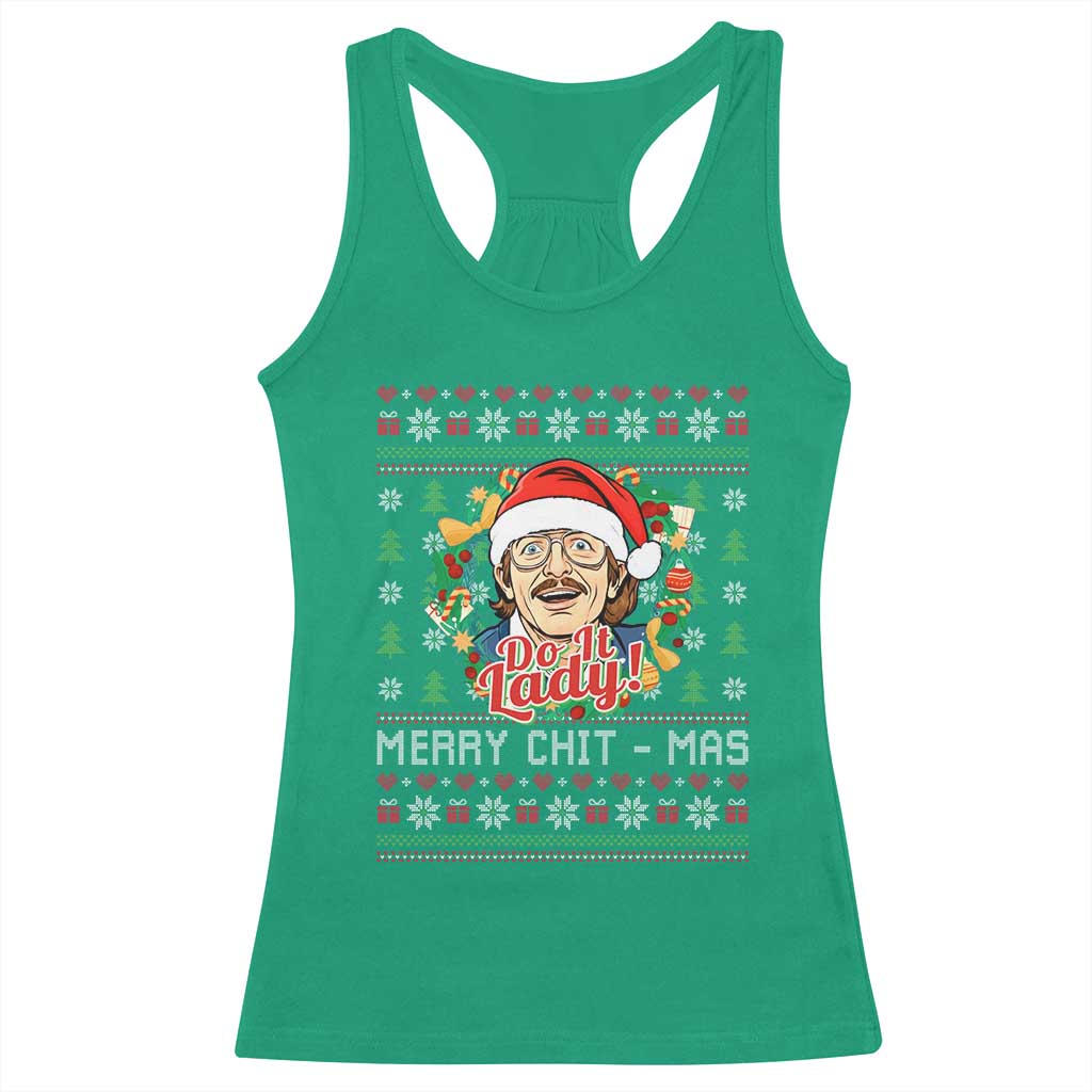 Funny Chit Christmas Racerback Tank Top Merry Chit Mas Do It Lady Xmas Wreath - Print Your Wear