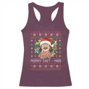 Funny Chit Christmas Racerback Tank Top Merry Chit Mas Do It Lady Xmas Wreath TS11 Maroon Print Your Wear