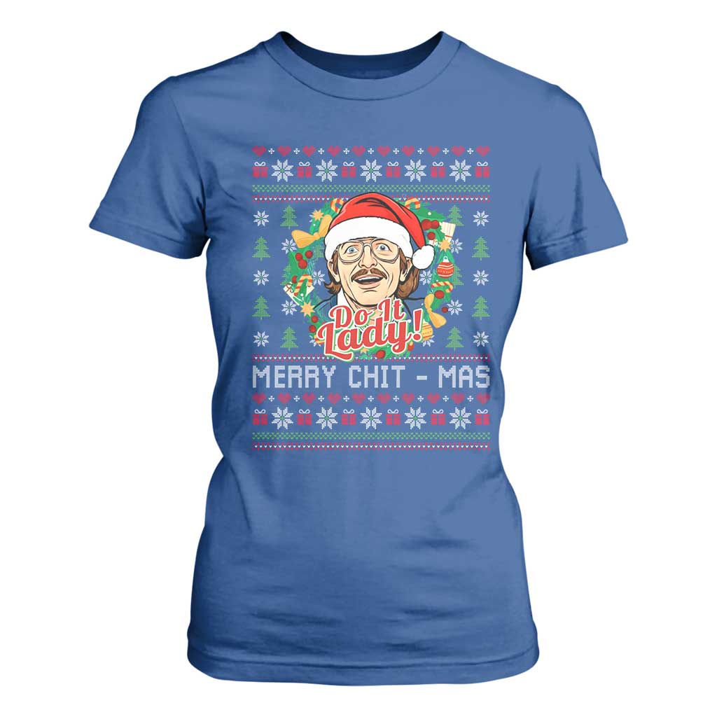Funny Chit Christmas T Shirt For Women Merry Chit Mas Do It Lady Xmas Wreath TS11 Royal Blue Print Your Wear