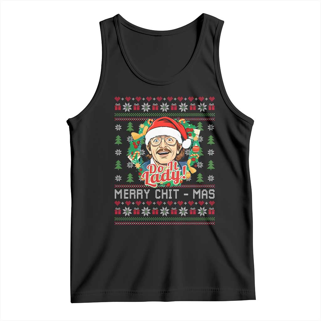 Funny Chit Christmas Tank Top Merry Chit Mas Do It Lady Xmas Wreath - Print Your Wear