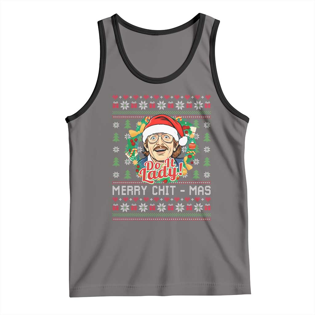 Funny Chit Christmas Tank Top Merry Chit Mas Do It Lady Xmas Wreath - Print Your Wear
