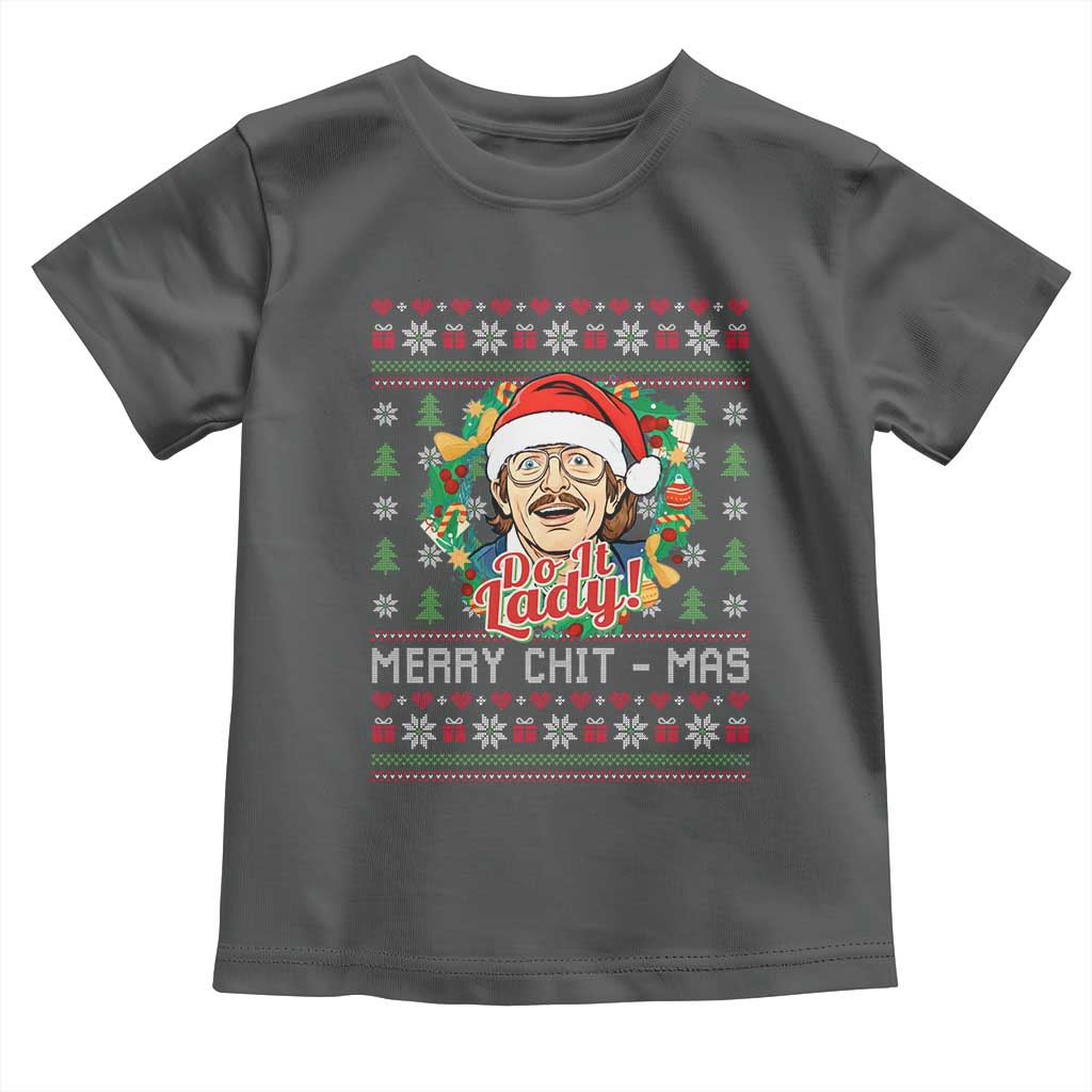 Funny Chit Christmas Toddler T Shirt Merry Chit Mas Do It Lady Xmas Wreath TS11 Dark Heather Print Your Wear