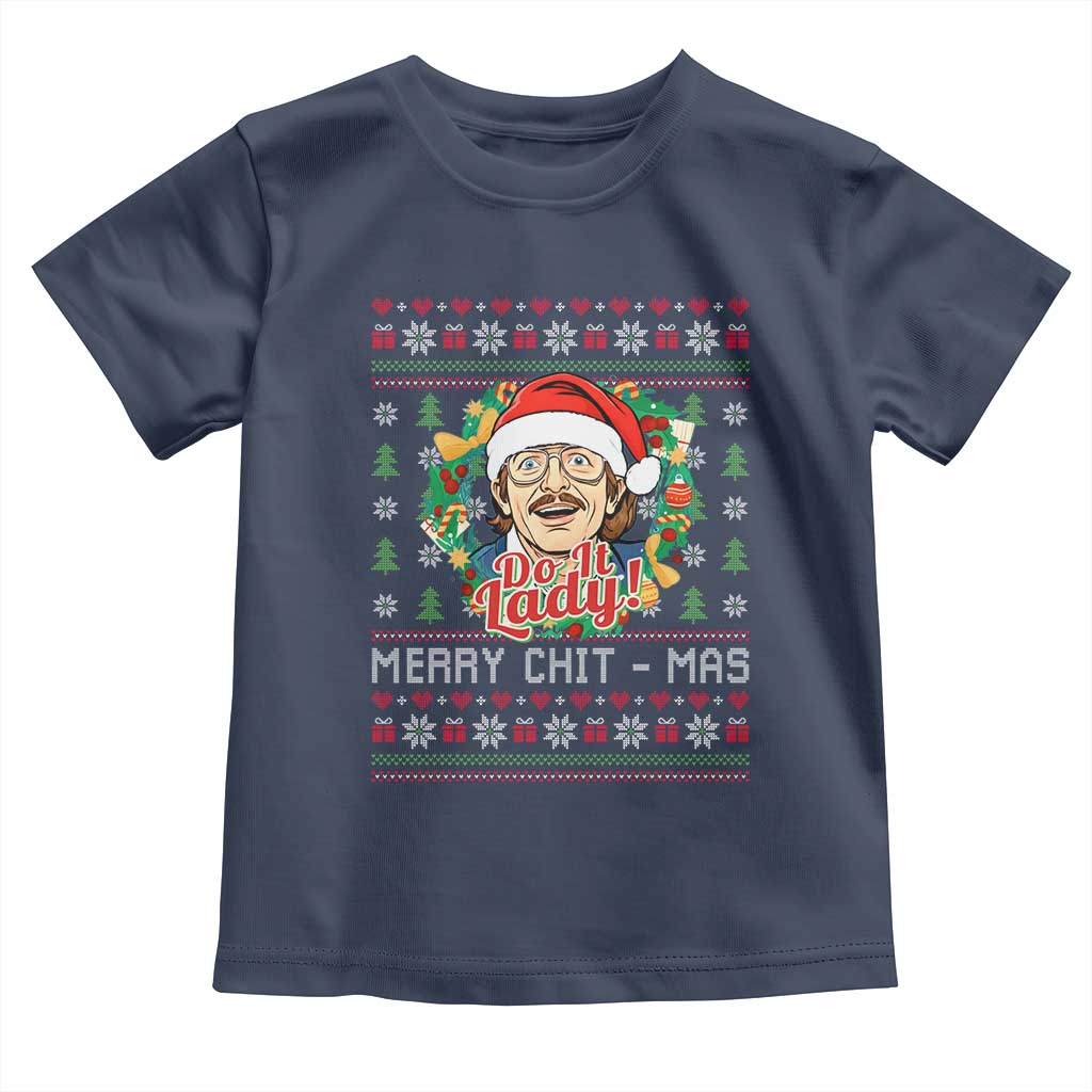 Funny Chit Christmas Toddler T Shirt Merry Chit Mas Do It Lady Xmas Wreath TS11 Navy Print Your Wear