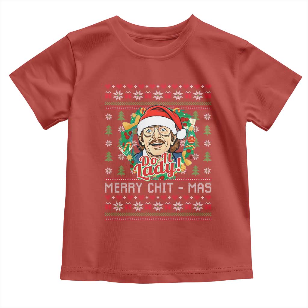 Funny Chit Christmas Toddler T Shirt Merry Chit Mas Do It Lady Xmas Wreath TS11 Red Print Your Wear