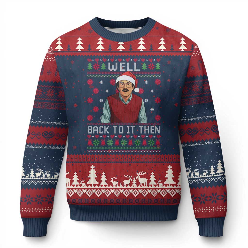 Funny Chit Xmas Ugly Christmas Sweater Well Back To It Then Do It Lady TS11 Navy Red Print Your Wear