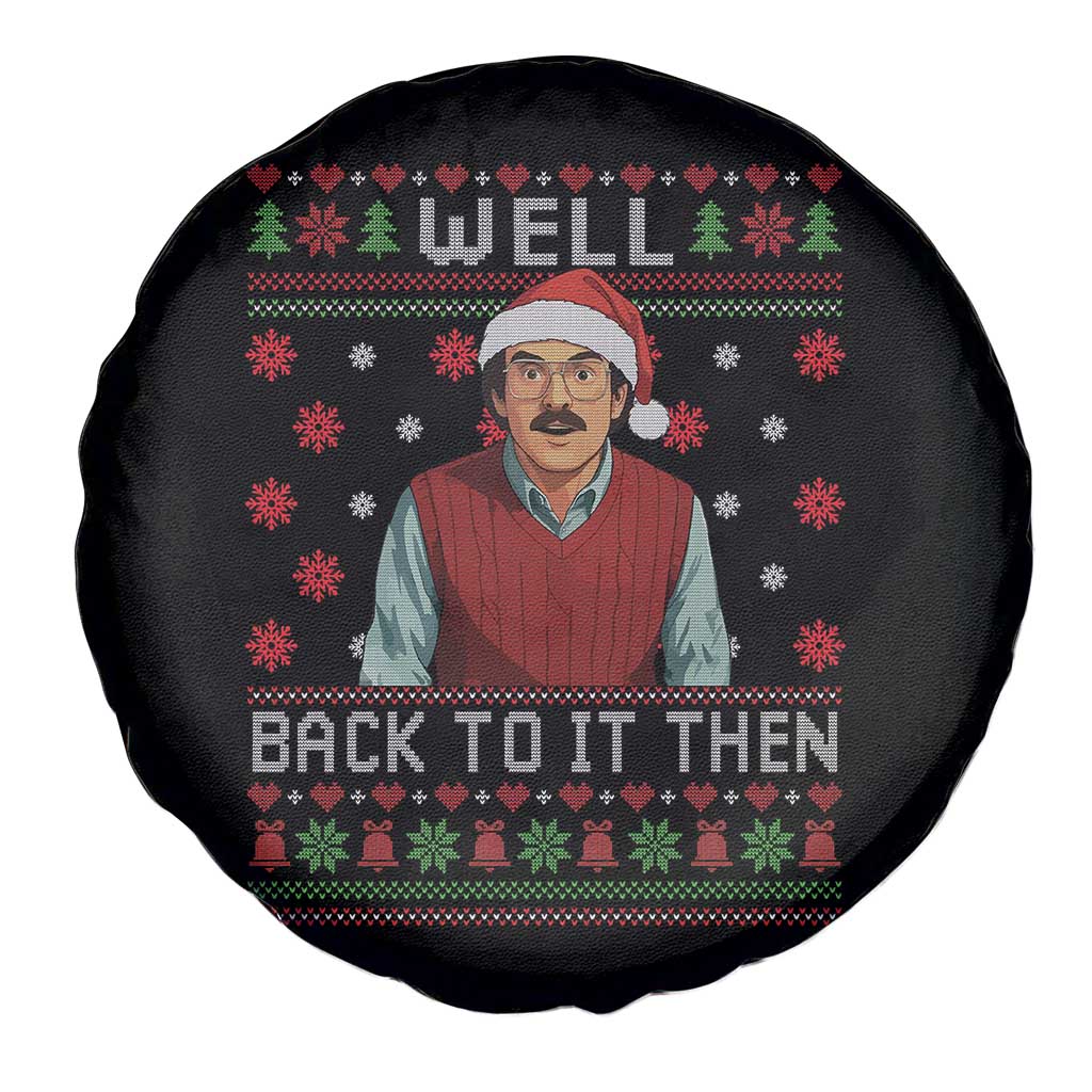 Funny Chit Christmas Spare Tire Cover Well Back To It Then Do It Lady TS11 Print Your Wear