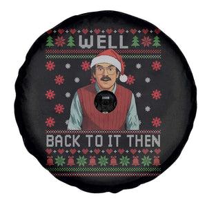 Funny Chit Christmas Spare Tire Cover Well Back To It Then Do It Lady TS11 Print Your Wear