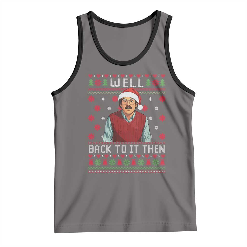 Funny Chit Christmas Tank Top Well Back To It Then Do It Lady TS11 Deep Heather Black Print Your Wear