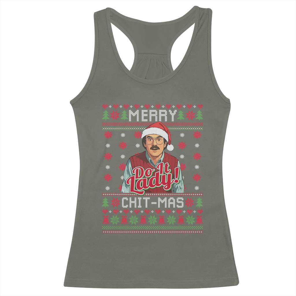 Funny Chit Christmas Racerback Tank Top Merry Chit Mas Do It Lady Ugly Xmas TS11 Military Green Print Your Wear