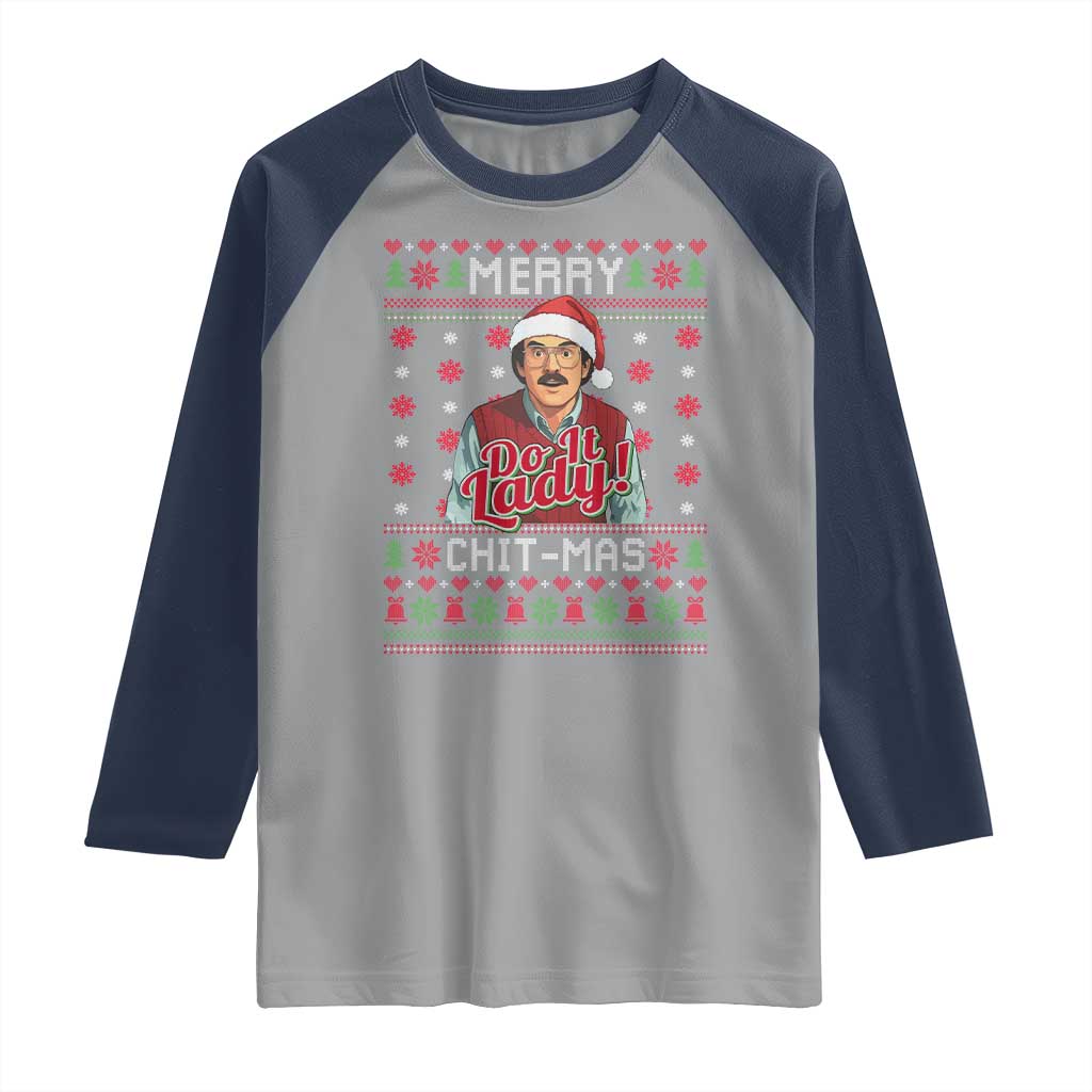 Funny Chit Christmas Raglan Shirt Merry Chit Mas Do It Lady Ugly Xmas TS11 Sport Gray Navy Print Your Wear