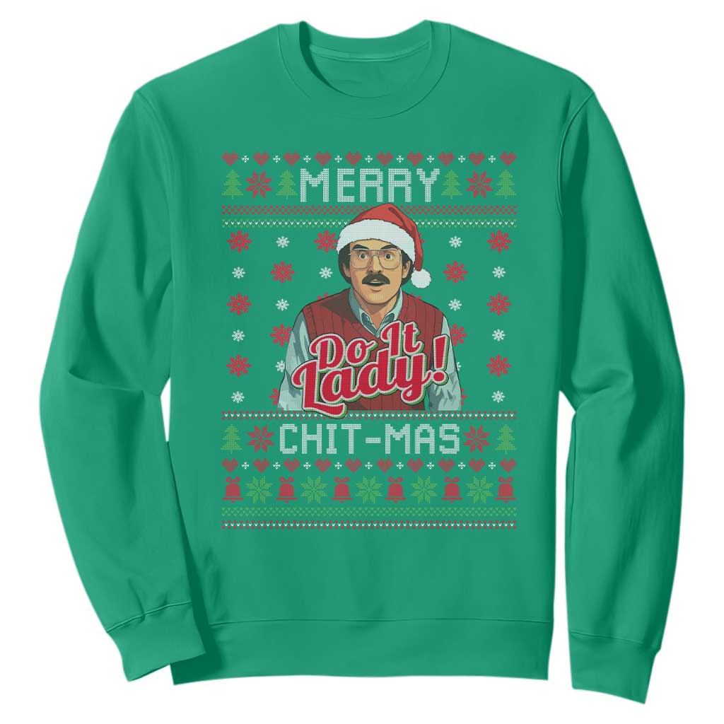 Funny Chit Christmas Sweatshirt Merry Chit Mas Do It Lady Ugly Xmas TS11 Irish Green Print Your Wear
