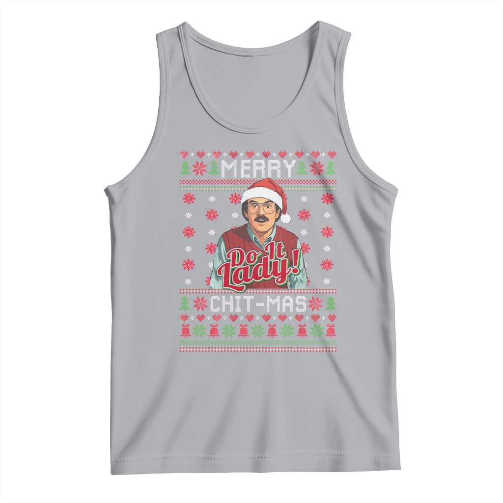 Funny Chit Christmas Tank Top Merry Chit Mas Do It Lady Ugly Xmas - Print Your Wear