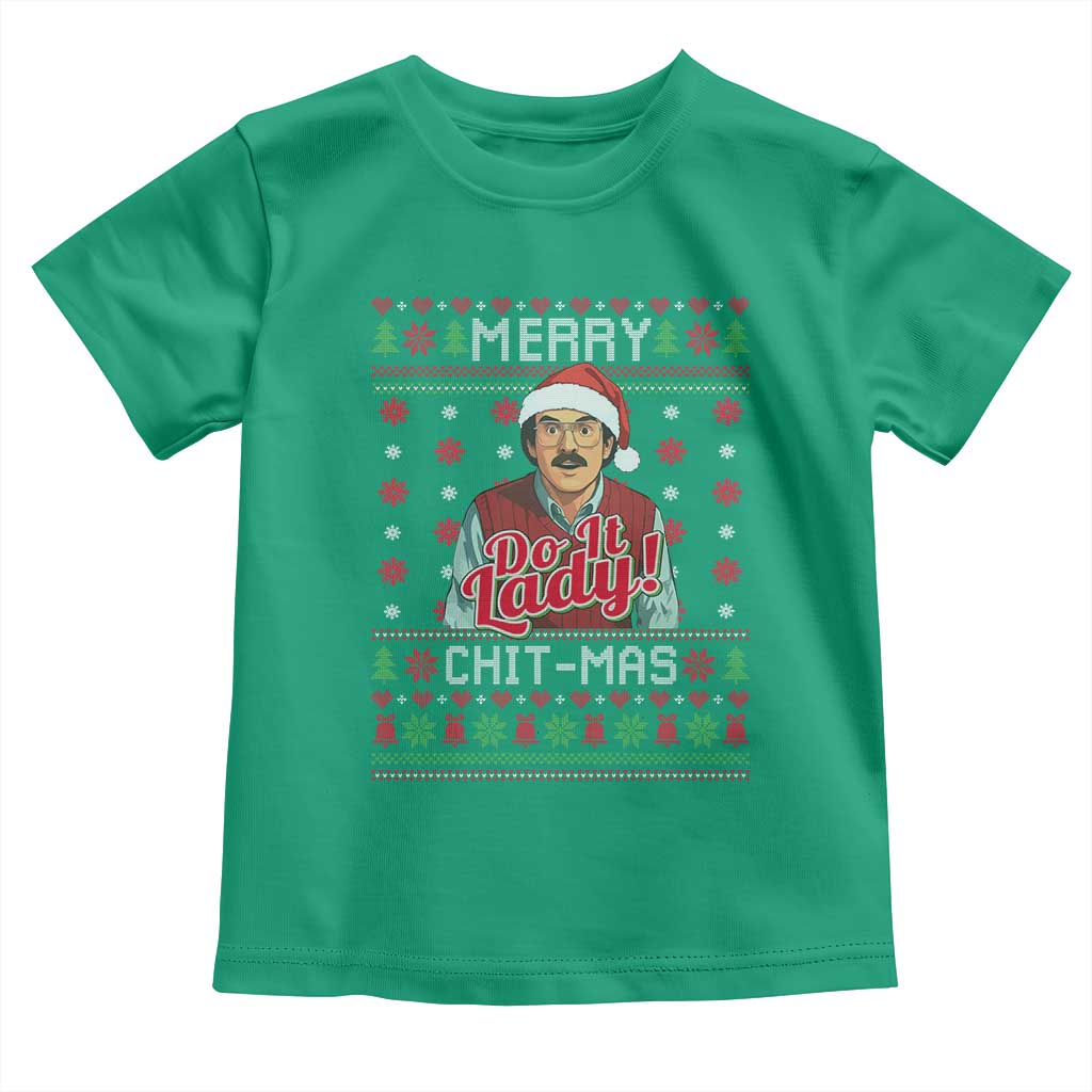 Funny Chit Christmas Toddler T Shirt Merry Chit Mas Do It Lady Ugly Xmas TS11 Irish Green Print Your Wear