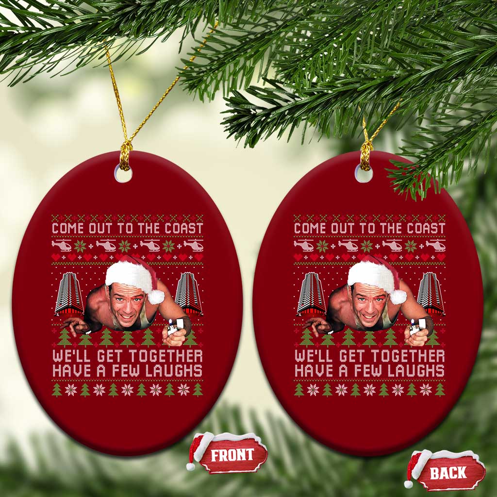 Funny Nakatomi Plaza Christmas Ceramic Ornament Come Out To The Coast John Xmas 80's Die Movie TS11 Print Your Wear