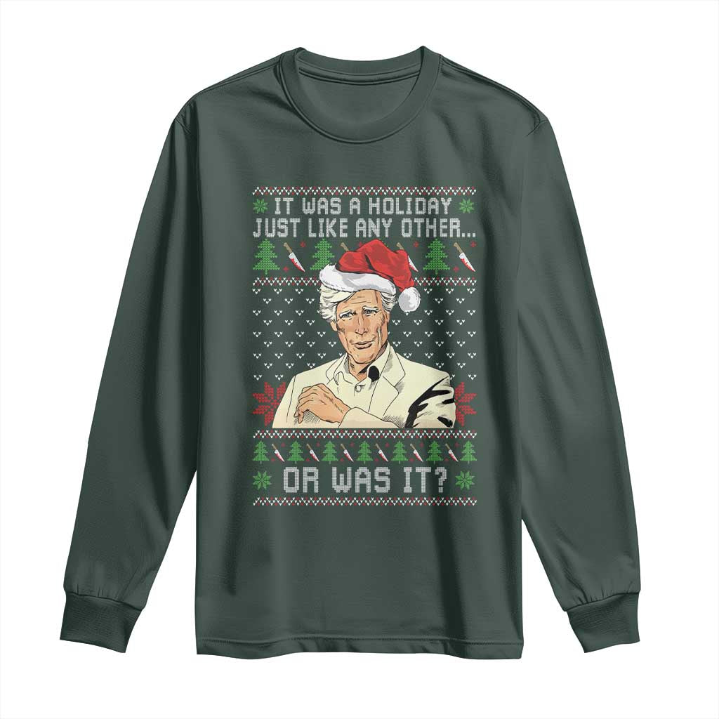 True Crime Christmas Keith Long Sleeve Shirt Funny It Was A Holiday Just Like Any Other Or Was It TS11 Dark Forest Green Print Your Wear