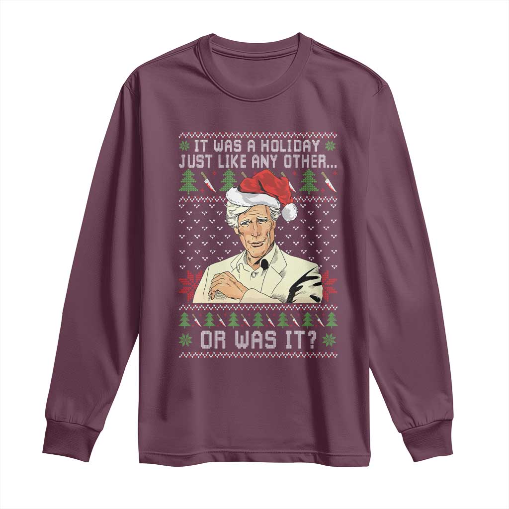 True Crime Christmas Keith Long Sleeve Shirt Funny It Was A Holiday Just Like Any Other Or Was It TS11 Maroon Print Your Wear