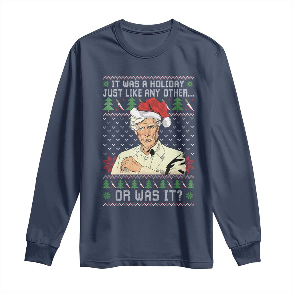 True Crime Christmas Keith Long Sleeve Shirt Funny It Was A Holiday Just Like Any Other Or Was It TS11 Navy Print Your Wear
