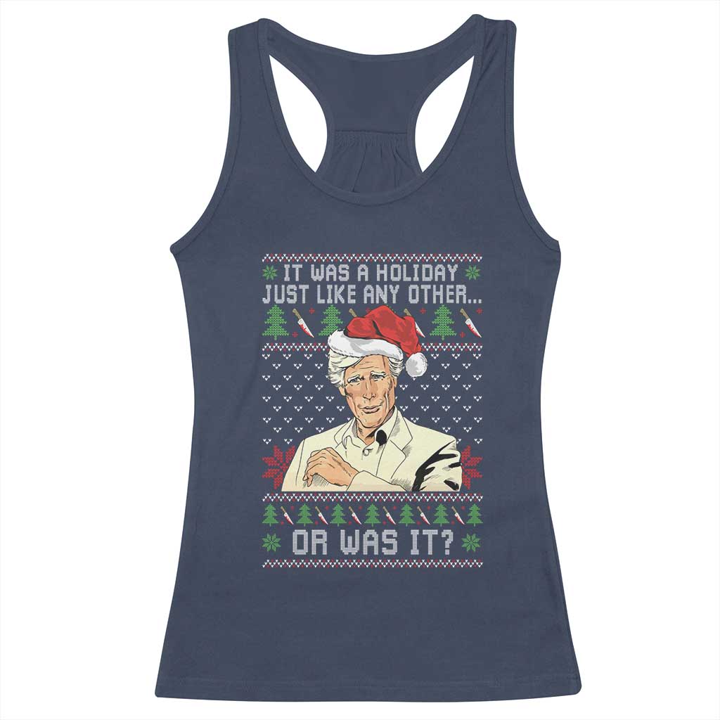 True Crime Christmas Keith Racerback Tank Top Funny It Was A Holiday Just Like Any Other Or Was It TS11 Navy Print Your Wear