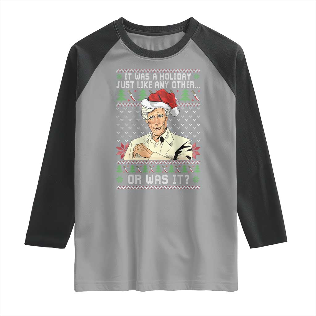 True Crime Christmas Keith Raglan Shirt Funny It Was A Holiday Just Like Any Other Or Was It TS11 Sport Gray Black Print Your Wear