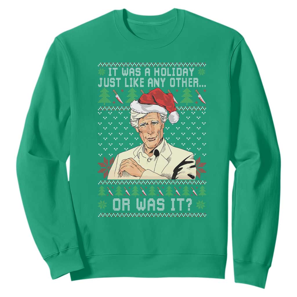 True Crime Christmas Keith Sweatshirt Funny It Was A Holiday Just Like Any Other Or Was It TS11 Irish Green Print Your Wear