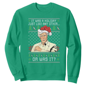 True Crime Christmas Keith Sweatshirt Funny It Was A Holiday Just Like Any Other Or Was It TS11 Irish Green Print Your Wear