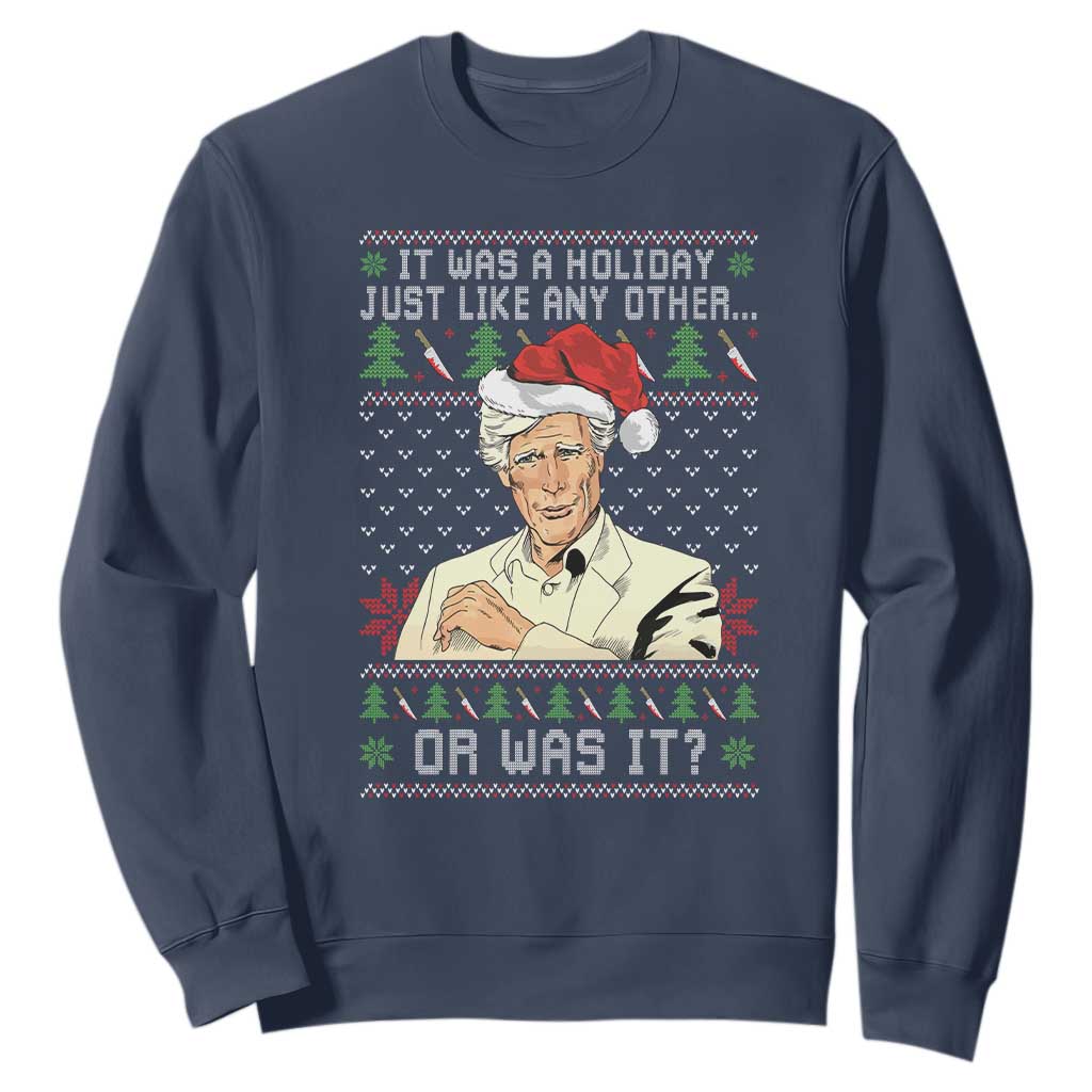 True Crime Christmas Keith Sweatshirt Funny It Was A Holiday Just Like Any Other Or Was It TS11 Navy Print Your Wear