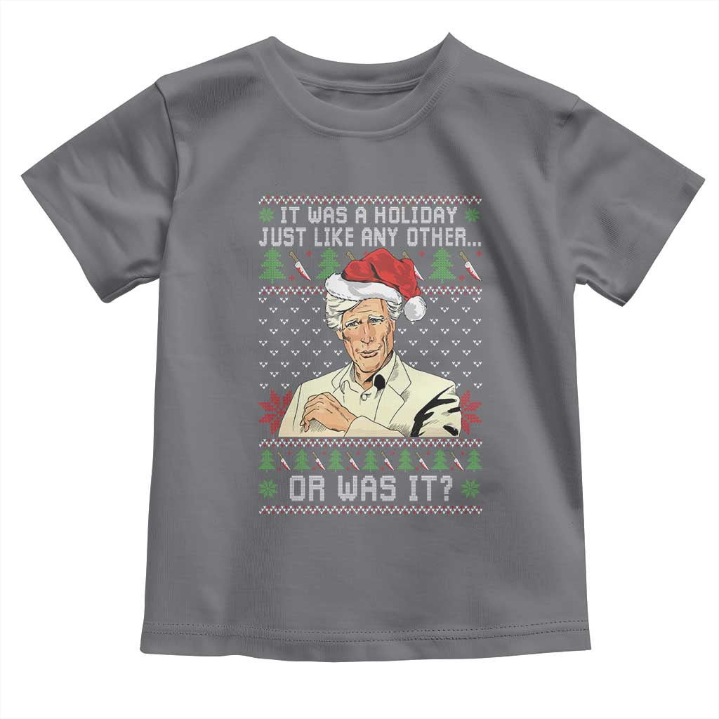 True Crime Christmas Keith Toddler T Shirt Funny It Was A Holiday Just Like Any Other Or Was It TS11 Charcoal Print Your Wear