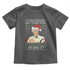 True Crime Christmas Keith Toddler T Shirt Funny It Was A Holiday Just Like Any Other Or Was It TS11 Dark Heather Print Your Wear