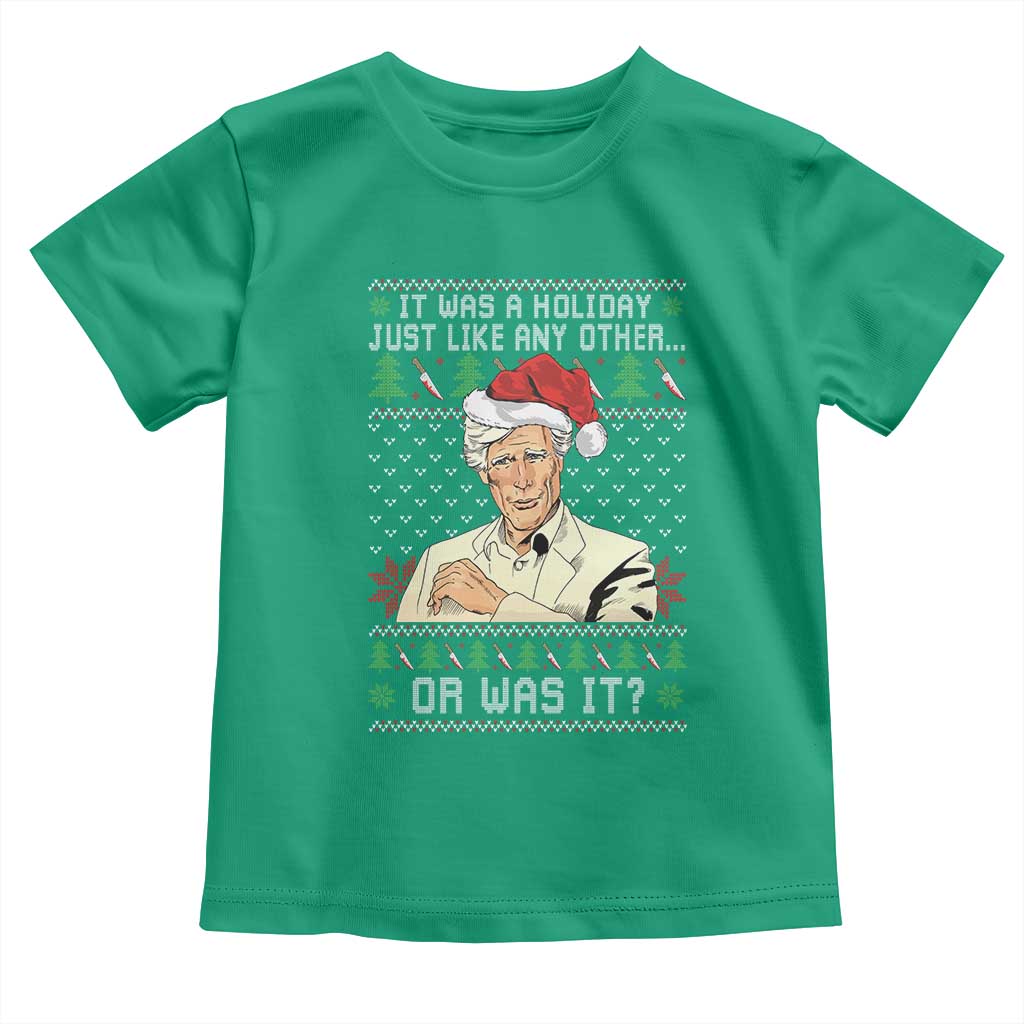 True Crime Christmas Keith Toddler T Shirt Funny It Was A Holiday Just Like Any Other Or Was It TS11 Irish Green Print Your Wear
