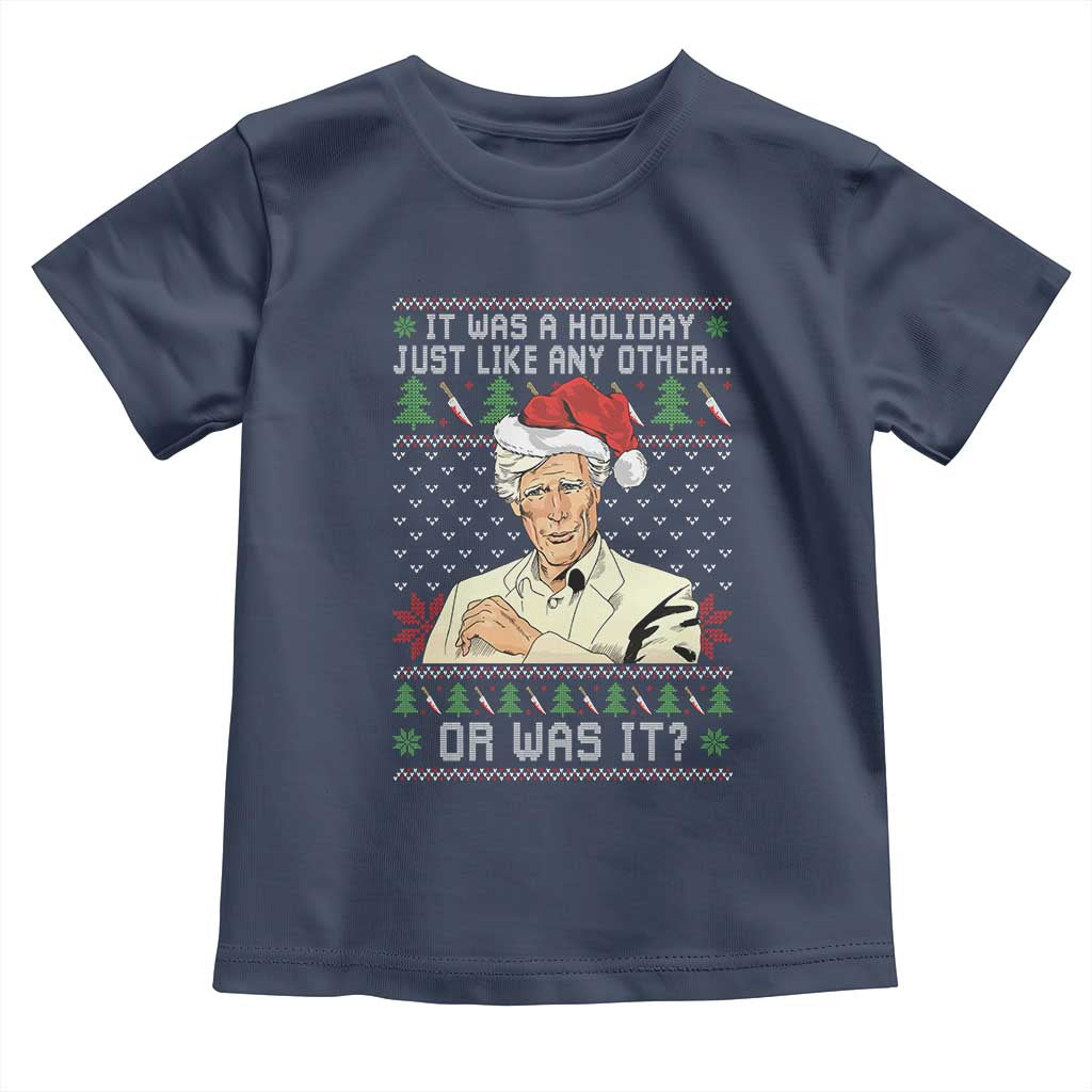 True Crime Christmas Keith Toddler T Shirt Funny It Was A Holiday Just Like Any Other Or Was It TS11 Navy Print Your Wear