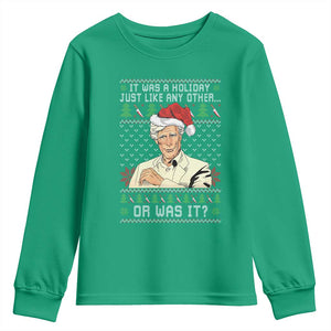 True Crime Christmas Keith Youth Sweatshirt Funny It Was A Holiday Just Like Any Other Or Was It TS11 Irish Green Print Your Wear