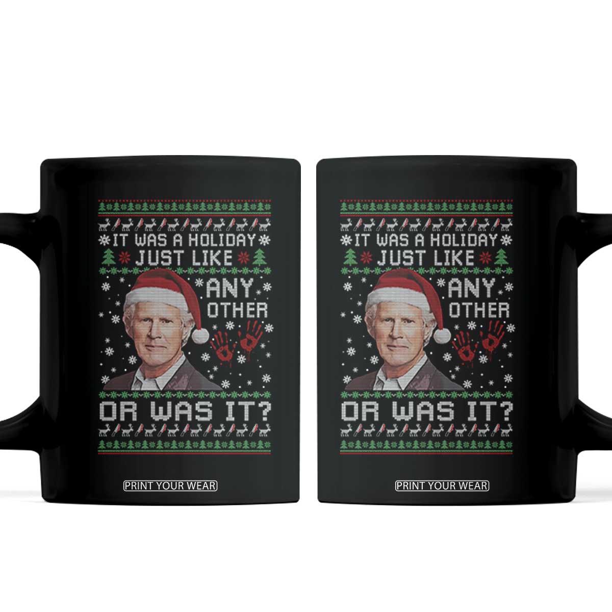 True Crime Christmas Keith Coffee Mug Funny It Was A Holiday Just Like Any Other Or Was It Bloody Hand TS11 Black Print Your Wear