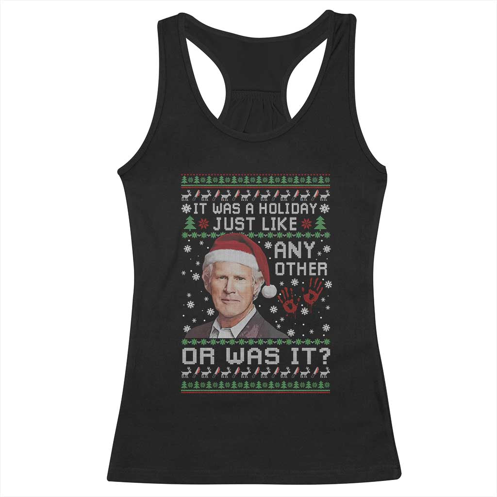 True Crime Christmas Keith Racerback Tank Top Funny It Was A Holiday Just Like Any Other Or Was It Bloody Hand - Print Your Wear