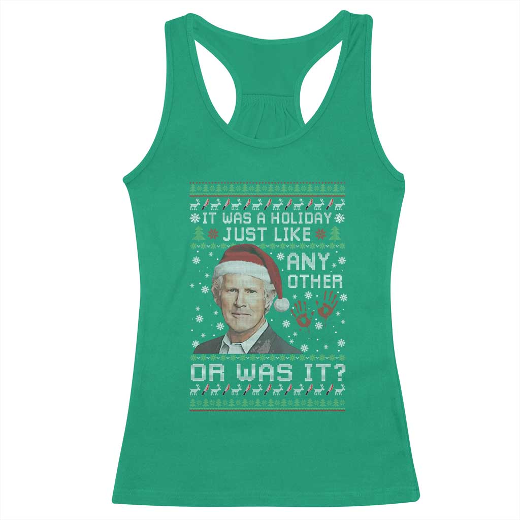True Crime Christmas Keith Racerback Tank Top Funny It Was A Holiday Just Like Any Other Or Was It Bloody Hand TS11 Irish Green Print Your Wear