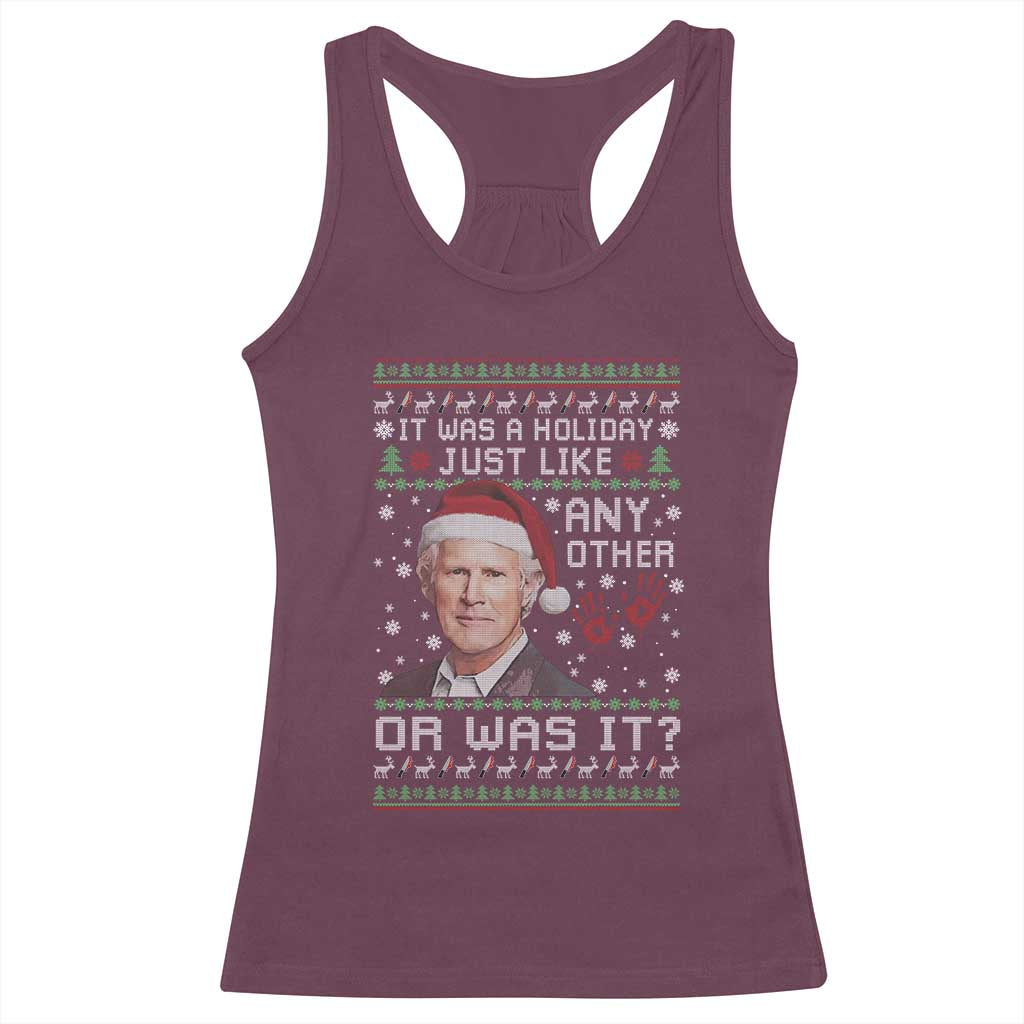 True Crime Christmas Keith Racerback Tank Top Funny It Was A Holiday Just Like Any Other Or Was It Bloody Hand TS11 Maroon Print Your Wear