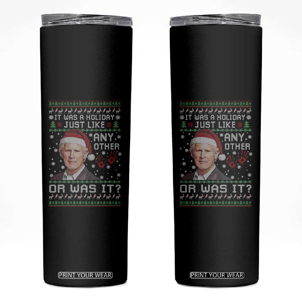 True Crime Christmas Keith Skinny Tumbler Funny It Was A Holiday Just Like Any Other Or Was It Bloody Hand TS11 Black Print Your Wear