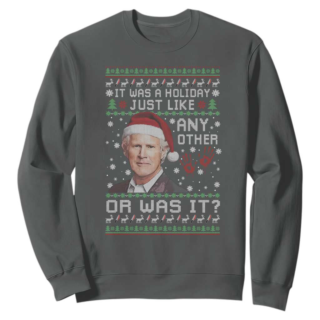 True Crime Christmas Keith Sweatshirt Funny It Was A Holiday Just Like Any Other Or Was It Bloody Hand TS11 Dark Heather Print Your Wear