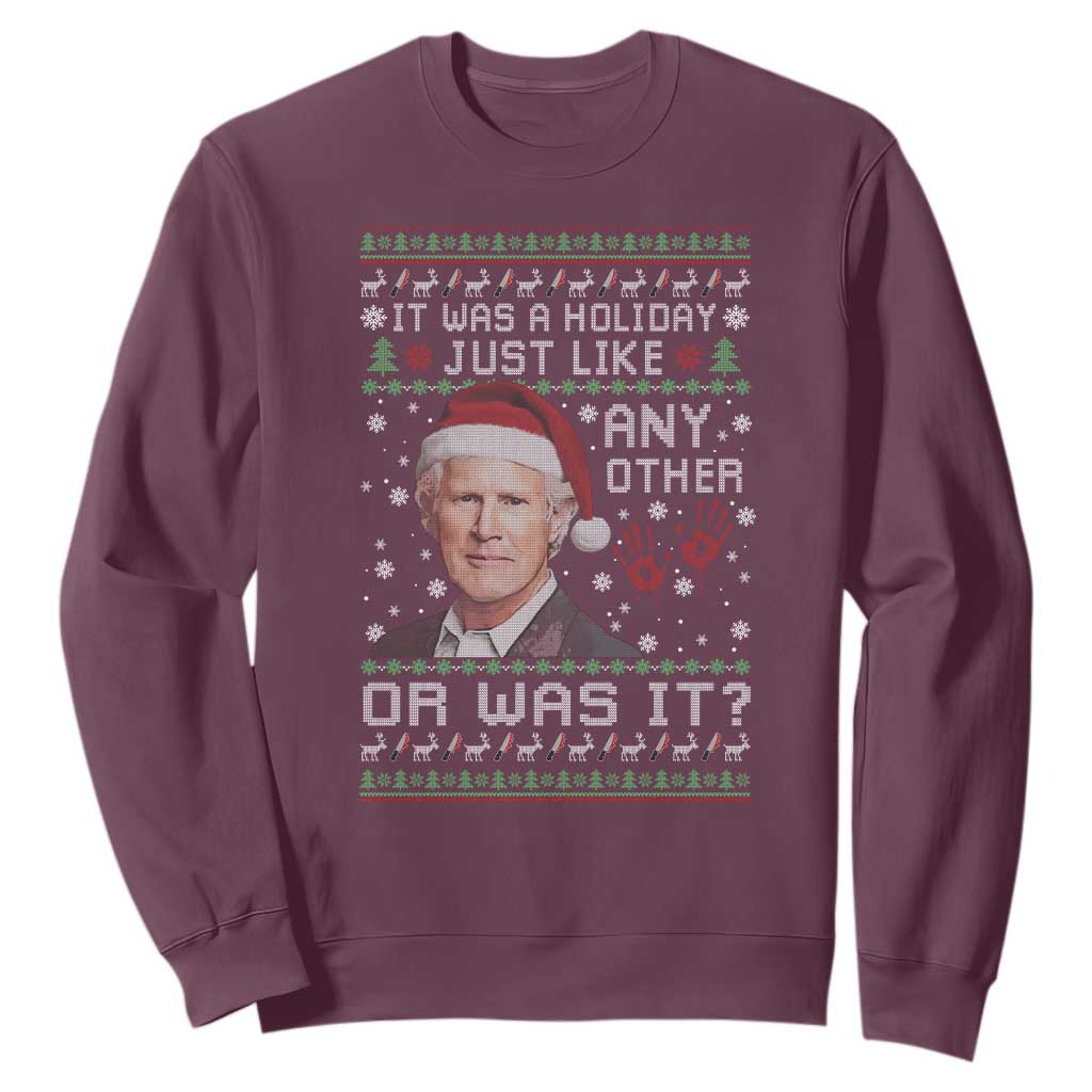 True Crime Christmas Keith Sweatshirt Funny It Was A Holiday Just Like Any Other Or Was It Bloody Hand TS11 Maroon Print Your Wear