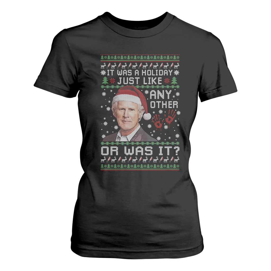 True Crime Christmas Keith T Shirt For Women Funny It Was A Holiday Just Like Any Other Or Was It Bloody Hand TS11 Black Print Your Wear