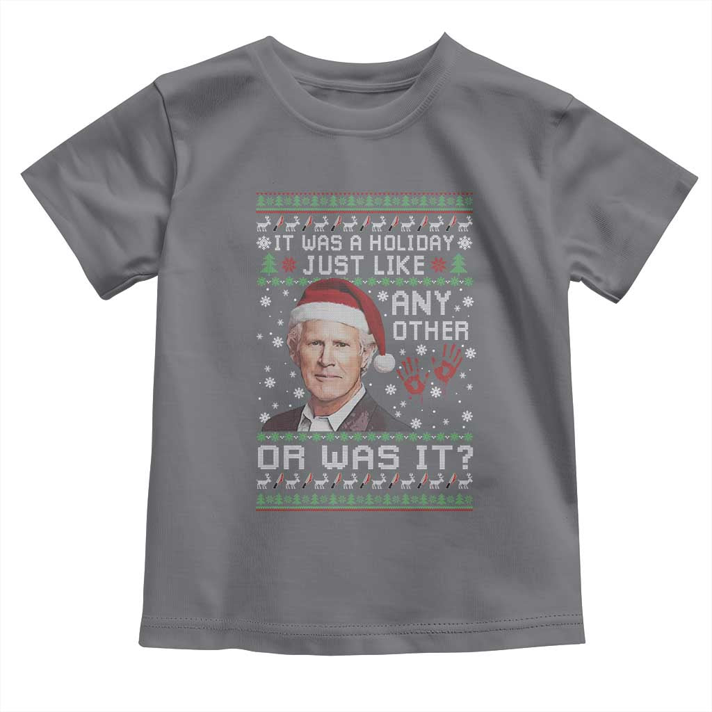 True Crime Christmas Keith Toddler T Shirt Funny It Was A Holiday Just Like Any Other Or Was It Bloody Hand TS11 Charcoal Print Your Wear