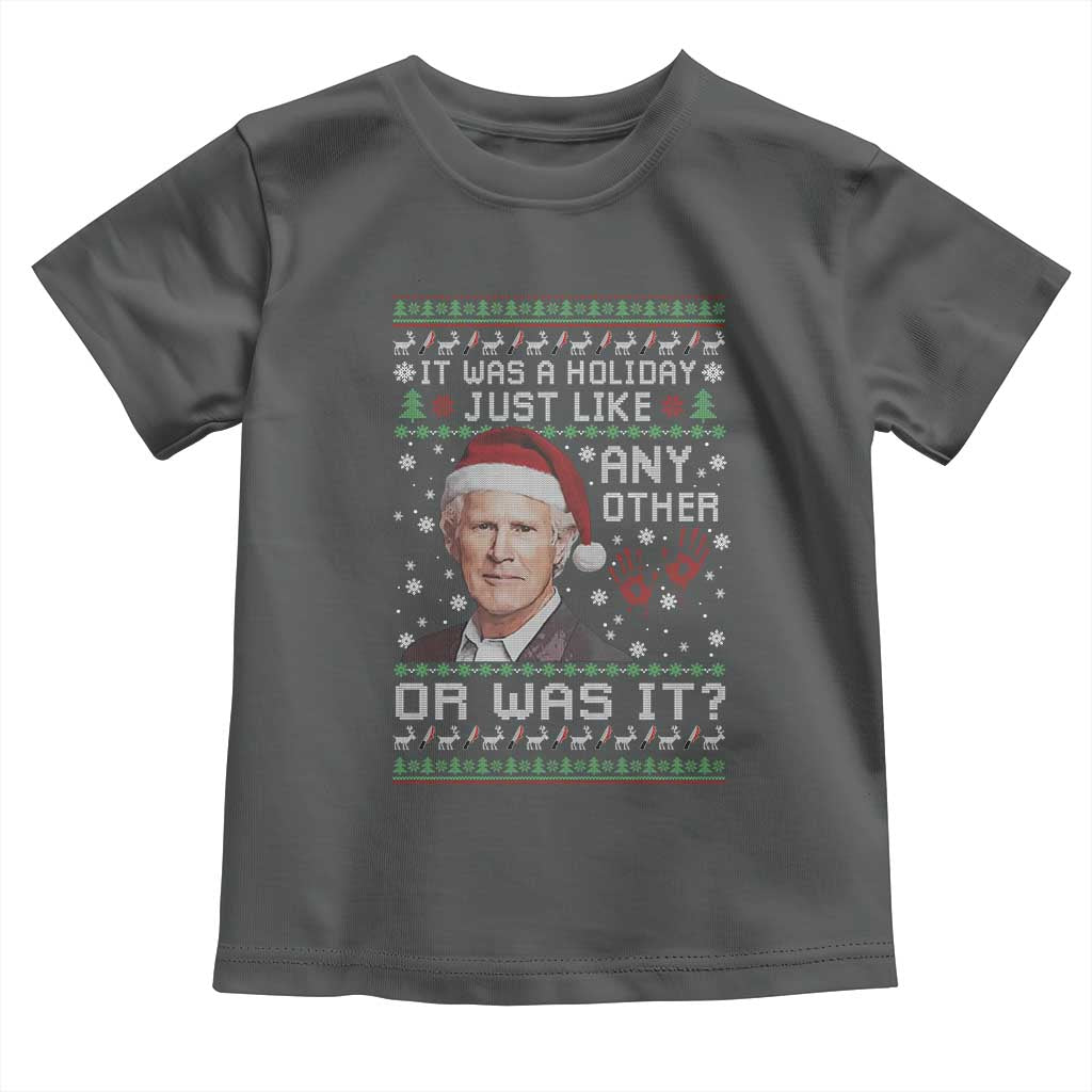 True Crime Christmas Keith Toddler T Shirt Funny It Was A Holiday Just Like Any Other Or Was It Bloody Hand TS11 Dark Heather Print Your Wear
