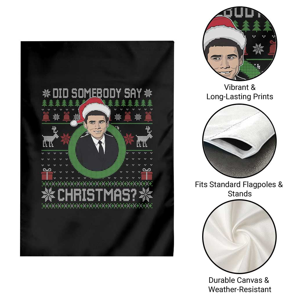 Did Somebody Say Christmas Garden Flag Funny 90s Movie Lloyd Xmas TS11 Print Your Wear