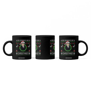 Did Somebody Say Christmas Coffee Mug Funny 90s Movie Lloyd Xmas TS11 Print Your Wear