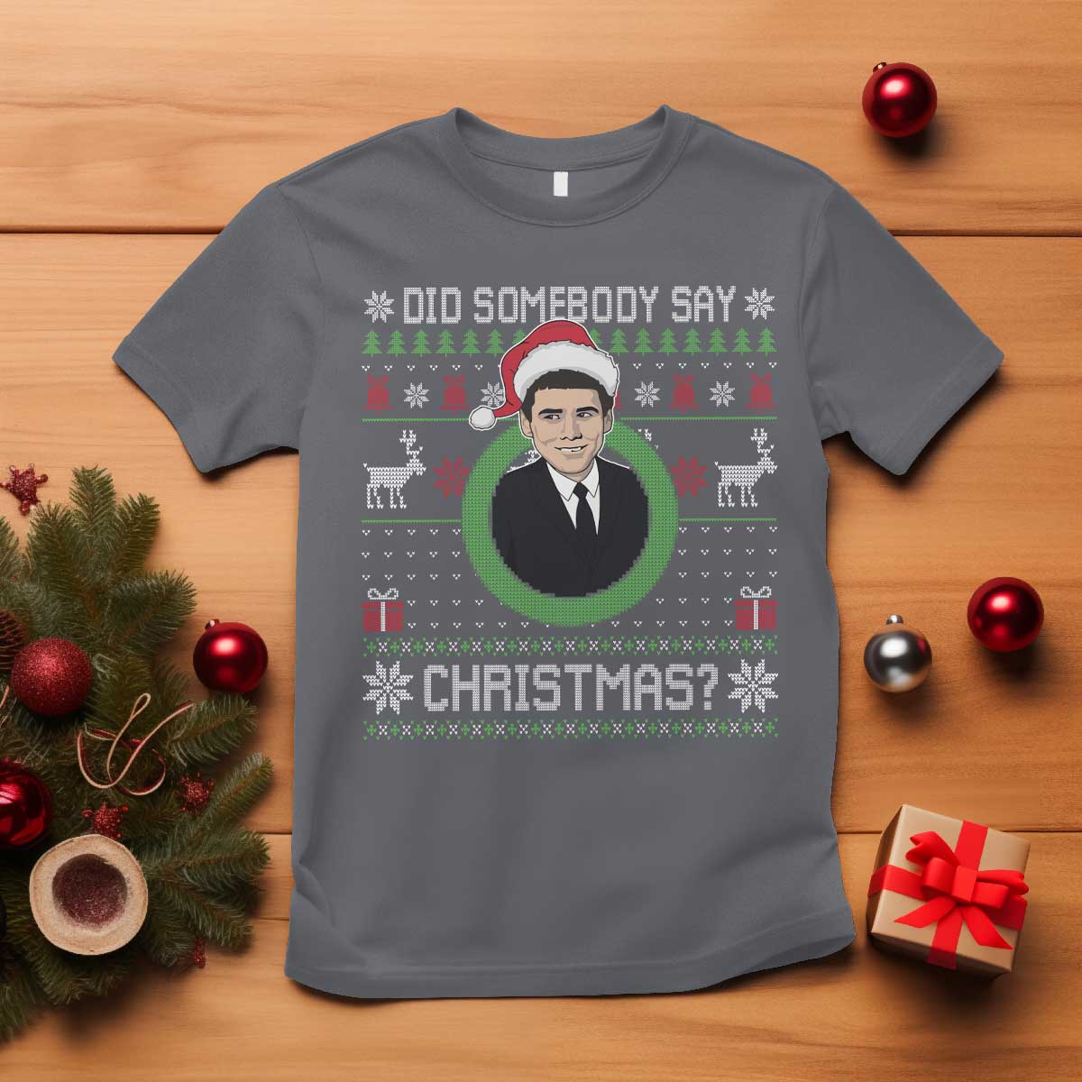Did Somebody Say Christmas T Shirt Funny 90s Movie Lloyd Xmas TS11 Charcoal Print Your Wear